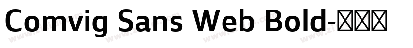 Comvig Sans Web Bold字体转换 Comvig Sans Web Bold字体转换